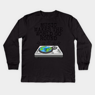 Music Makes The World Go Round, DJ Musician Earth Day Kids Long Sleeve T-Shirt